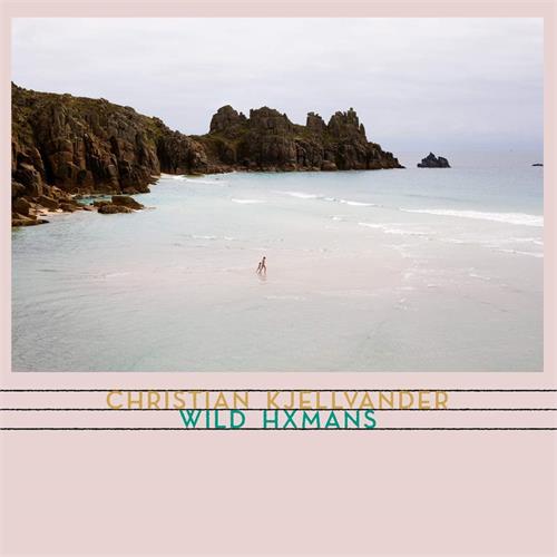 Christian Kjellvander Wild Hxmans - LTD (LP)
