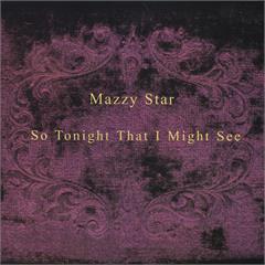 Mazzy Star So Tonight That I Might See (LP)
