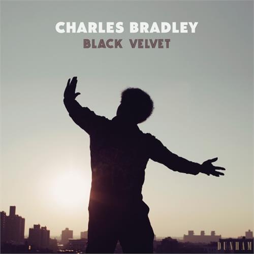 Charles Bradley Black Velvet (LP)