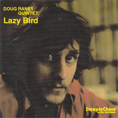 Doug Raney Quintet Lazy Bird (LP)