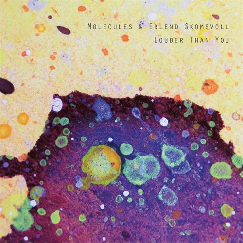 Molecules & Erlend Skomsvoll Louder Than You (LP)