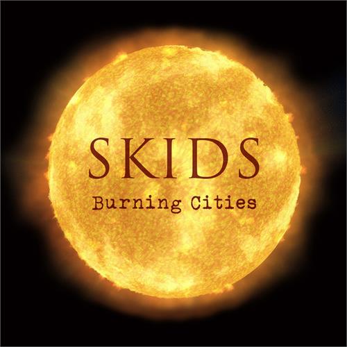 Skids Burning Cities (LP) 