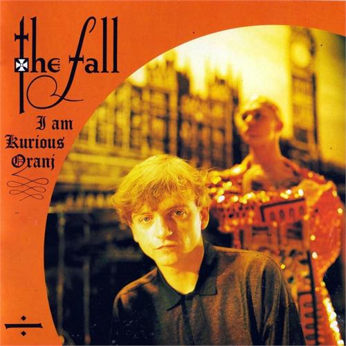 The Fall I Am Kurious Oranj (LP)
