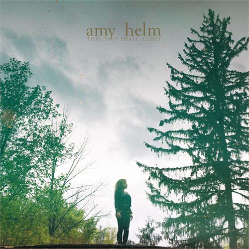 Amy Helm This Too Shall Light (LP)