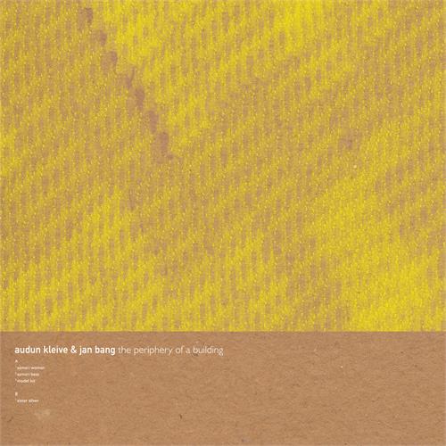 Audun Kleive / Jan Bang The Periphery of a Building (LP)