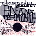 Christopher Nielsen / Diverse Artister Enfant Terrible Vol. 1 (LP)