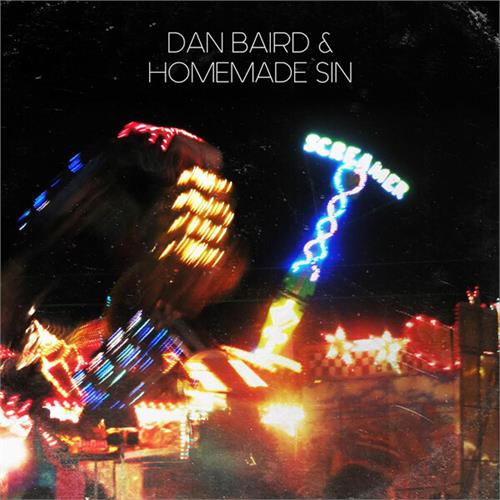 Dan Baird & Homemade Sin Screamer (2LP)