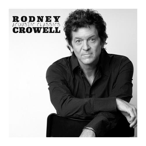 Rodney Crowell Acoustic Classics (LP)