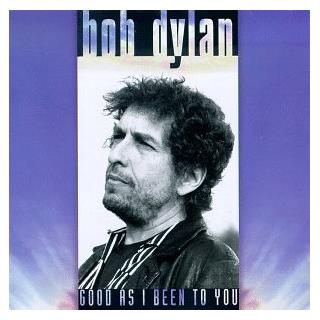 Bob Dylan Good As I Been To You (LP)