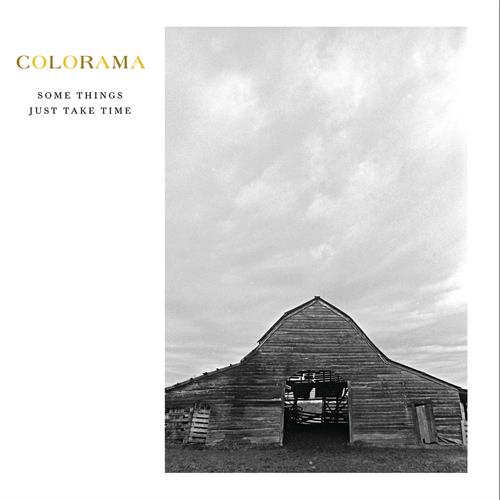 Colorama Some Things Just Take Time (LP)
