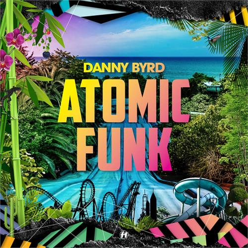 Danny Byrd Atomic Funk (2LP)
