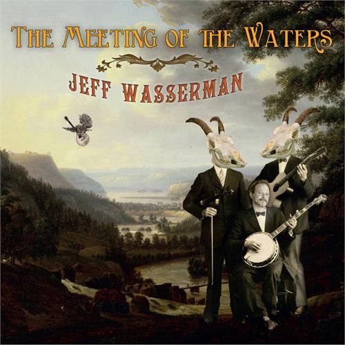 Jeff Wasserman The Meeting of The Waters (LP)