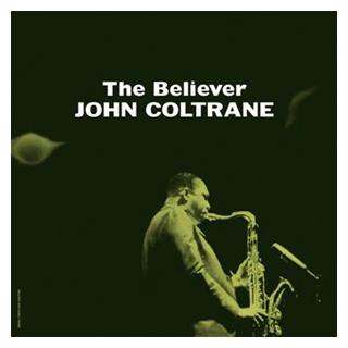 John Coltrane The Believer (LP)