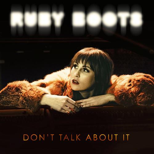 Ruby Boots Don't Talk About It (LP)