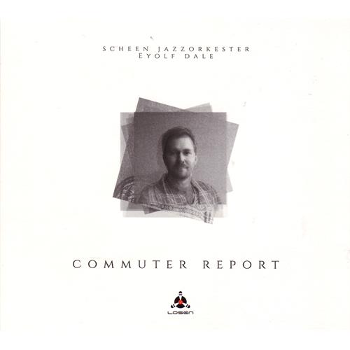 Scheen Jazzorkester & Eyolf Dale Commuter Report (LP)