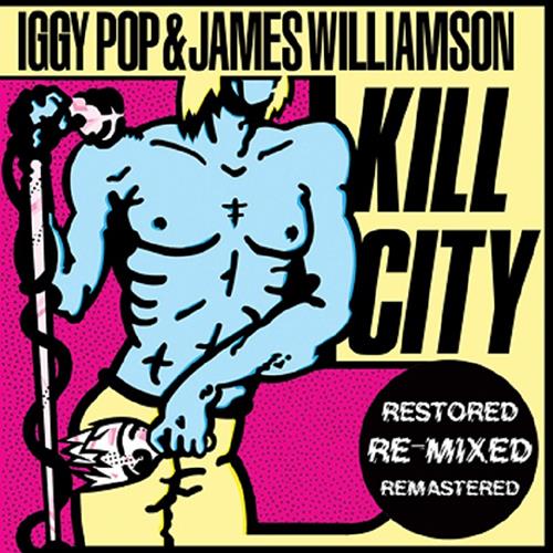 Iggy Pop & James Williamson Kill City (LP)