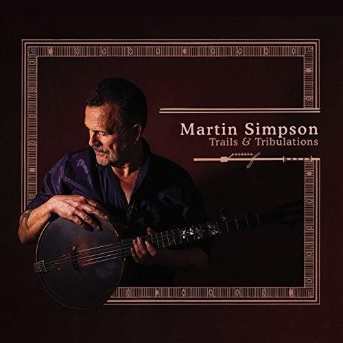 Martin Simpson Trails & Tribulations (2LP) 
