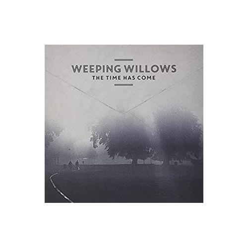 Weeping Willows The Time Has Come (LP)