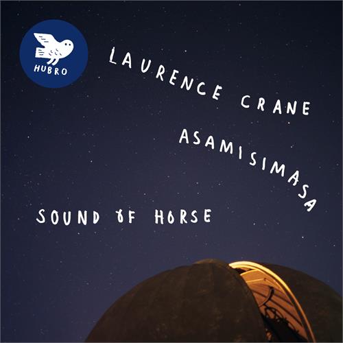 Laurence Crane & Asamisimasa Sound of Horse (2LP)