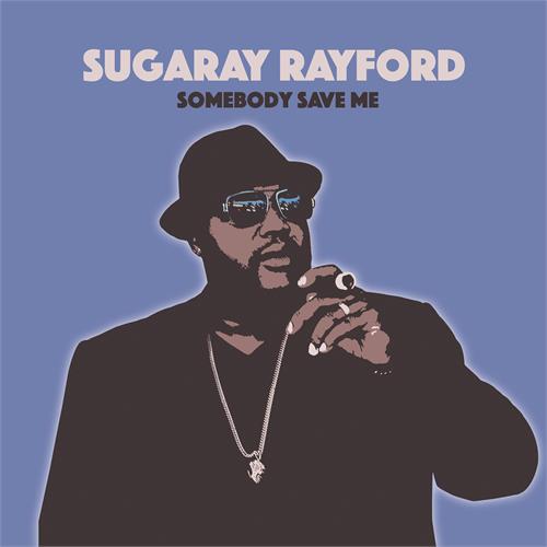 Sugaray Rayford Somebody Save Me (LP)