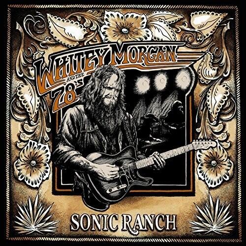 Whitey Morgan And The 78's Sonic Ranch (LP) 