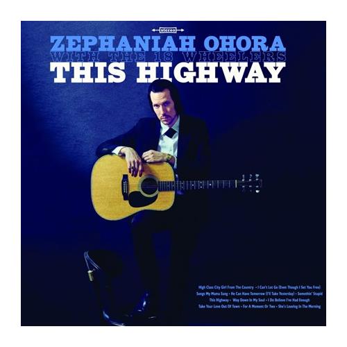 Zephaniah Ohora and The 18 Wheelers This Highway (LP)