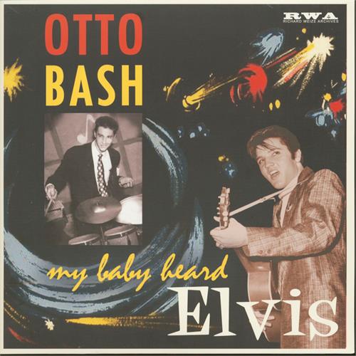 Otto Bash My Baby Heard Elvis (10")