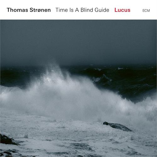 Thomas Strønen Time Is A Blind Guide - Lucus (LP)