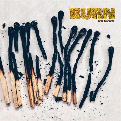 Burn Do Or Die (Indie Exclusive) (LP) 