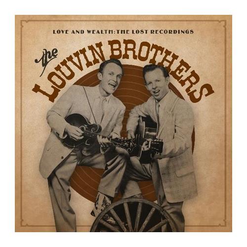 The Louvin Brothers Love & Wealth: The Lost Recordings (2LP)