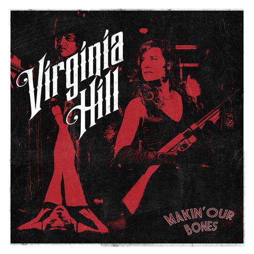 Virginia Hill Makin' Our Bones (LP)