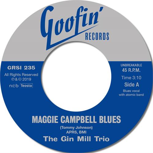 Gin Mill Trio Maggie Campbell Blues / I Feel Like (7")