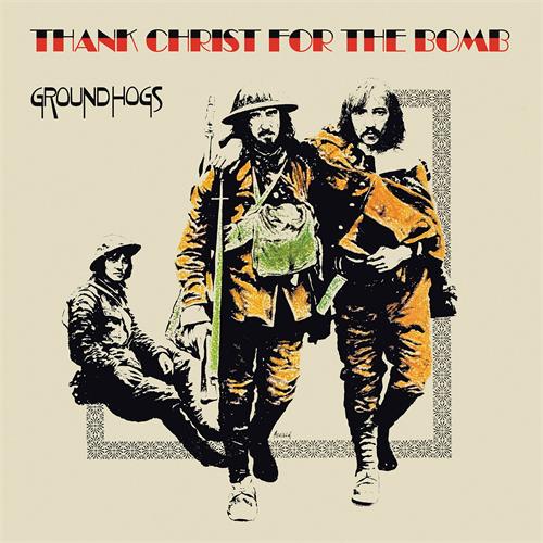 The Groundhogs Thank Christ For The Bomb (LP)