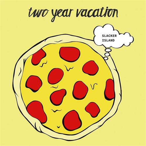 Two Year Vacation Slacker Island (LP)