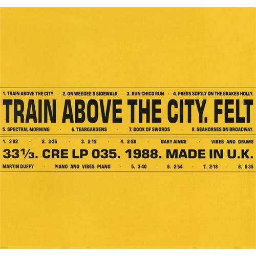 Felt Train Above The City (LP)