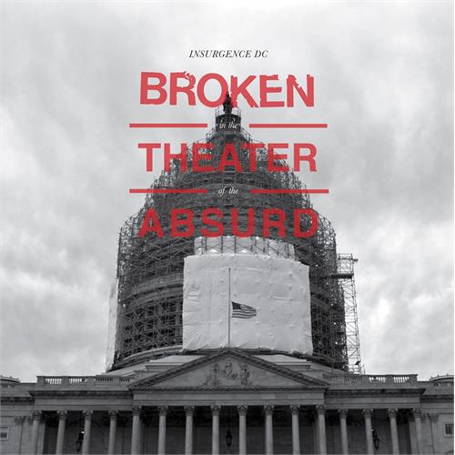 Insurgence DC Broken In The Theater Of The Absurd (LP)