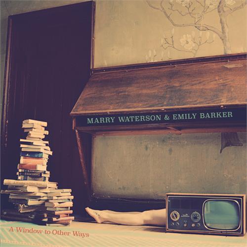 Marry Waterson & Emily Barker A Window To Other Ways (LP)
