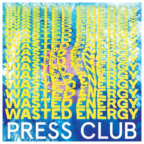 Press Club Wasted Energy (LP) 