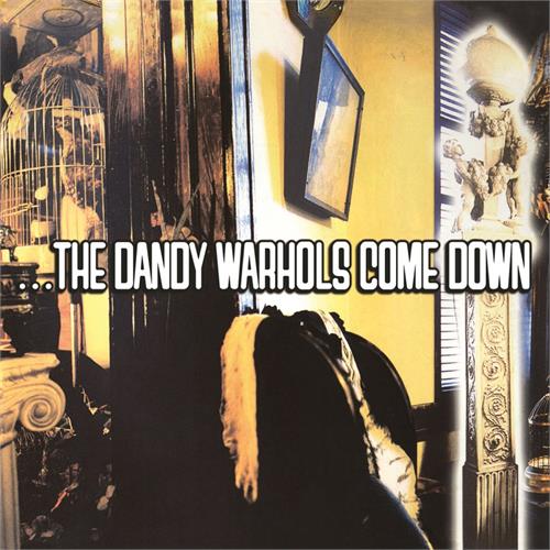 The Dandy Warhols …The Dandy Warhols Come Down (2LP)