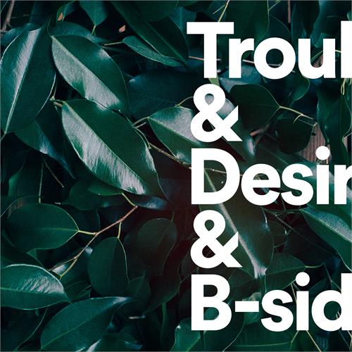 Tiger Lou Trouble & Desire and B-sides (LP)
