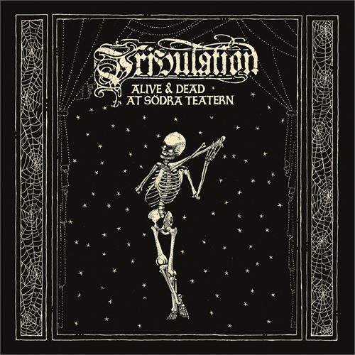 Tribulation Alive & Dead At Södra Teatern (3LP+DVD)