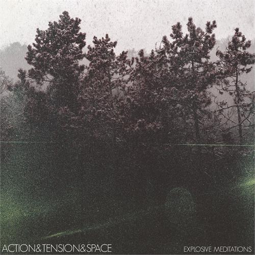 Action & Tension & Space Explosive Meditations (LP)
