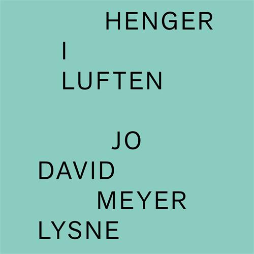 Jo David Meyer Lysne Henger I Luften (LP) 