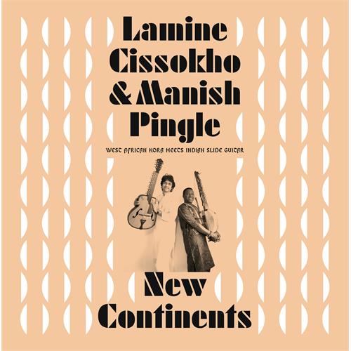 Lamine Cissokho & Manish Pingle New Continents (LP)