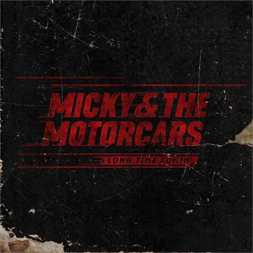 Micky & The Motorcars Long Time Comin' (LP)
