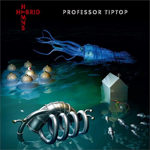 Professor Tip Top Hybrid Hymns (LP)