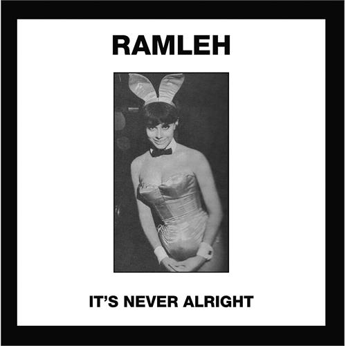 Ramleh It’s Never Alright / Kerb Krawler (7")