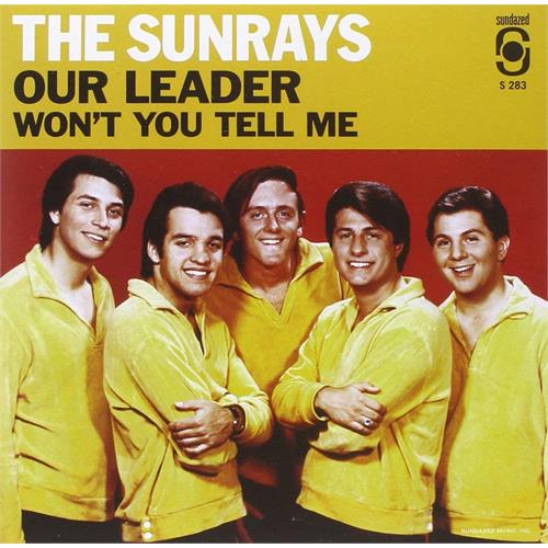 The Sunrays Our Leader/Won't You Tell Me (7")