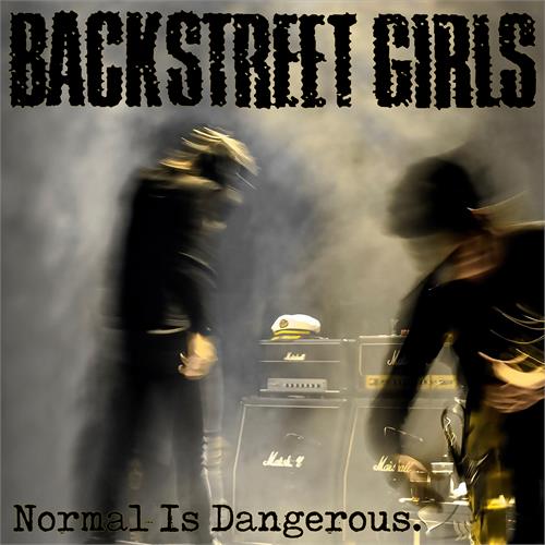 Backstreet Girls Normal Is Dangerous (LP)