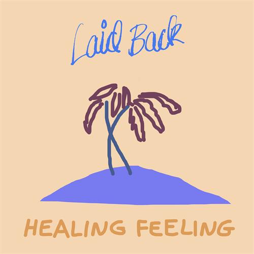Laid Back Healing Feeling (LP)